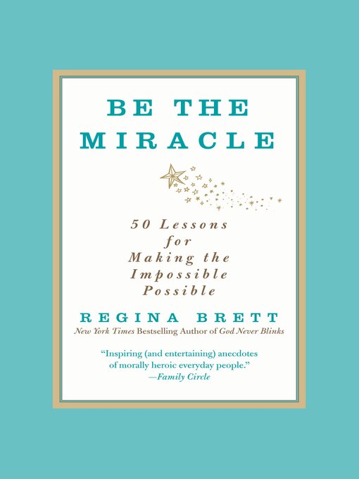 Title details for Be the Miracle by Regina Brett - Available